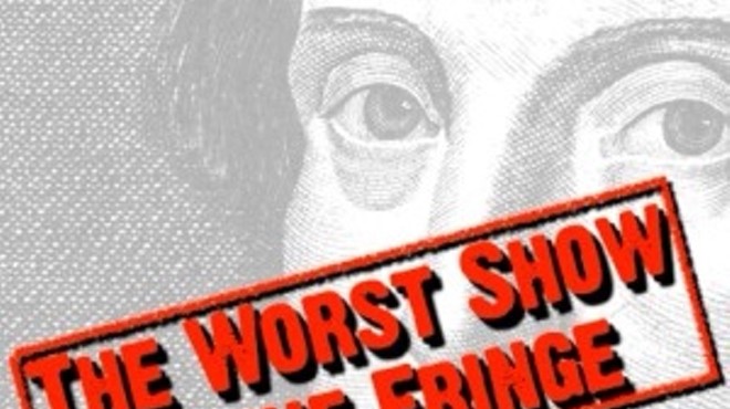 Fringe Review: The Worst Show in the Fringe