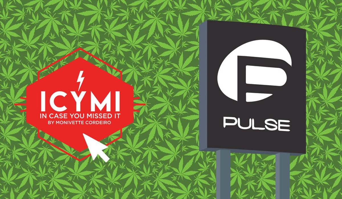ICYMI: Pulse owner gives more details on memorial plans, Florida's medical marijuana deal goes up in smoke and more