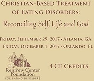 Christian-Based Treatment of Eating Disorders: Reconciling Self, Life and God