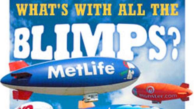 What's with all the BLIMPS!