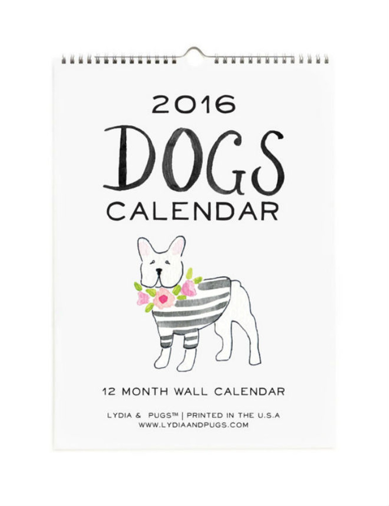 Lydia and Pugs
2016 Calendar; $18
Every month can be dog appreciation month with this calendar. 
Photo via Lydia and Pugs