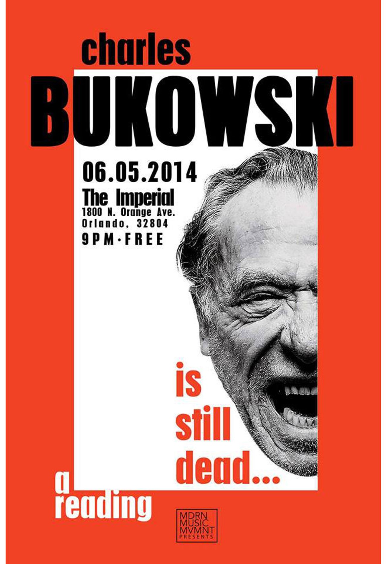 Thursday, June 5Charles Bukowski is Still DeadMontage reading of works by Charles Bukowski. Readers include Megan Faubel, Tod Caviness and Robert English.