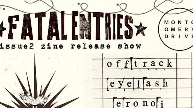 Fatal Entries Zine Release Show: Off Track, Eyelash, Eronoi, Velora, Warm Frames