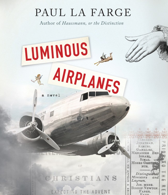 Luminous Airplanes by Paul La Farge