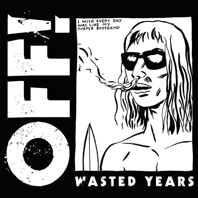 Off! slogs along with their signature snarl on ‘Wasted Years’