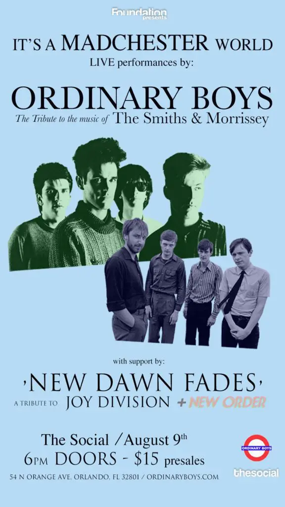 Ordinary Boys (Tribute to the Smiths and Morrissey), New Dawn Fades (A Joy Division and New Order Tribute)
