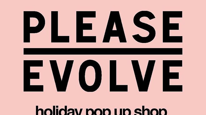 Please Evolve Holiday Pop Up Shop