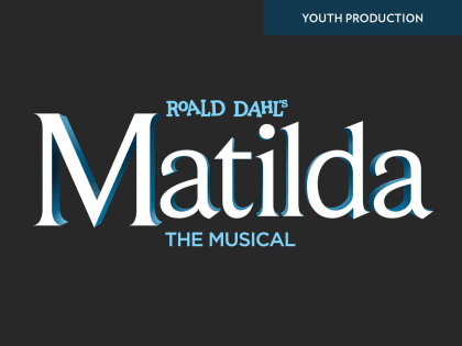 "Roald Dahl's Matilda the Musical"