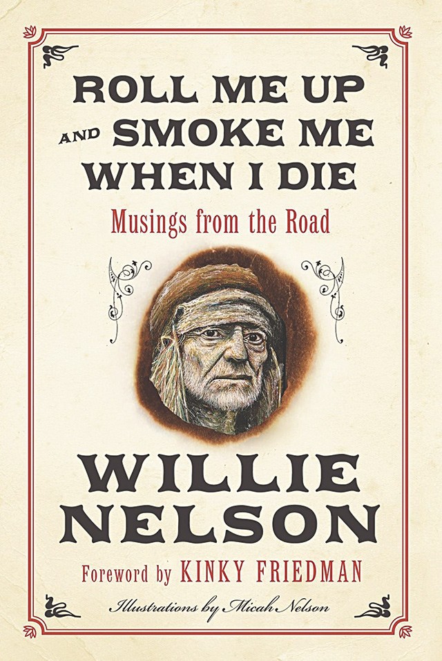 "Roll Me Up and Smoke Me When I Die: Musings From the Road"