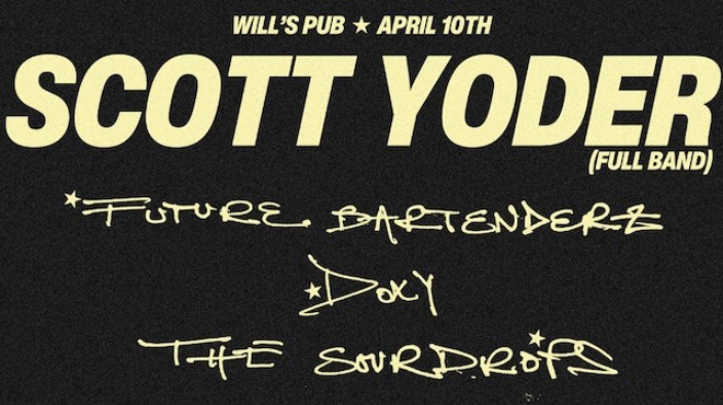 Scott Yoder (Full Band), Future Bartenderz, The Sourdrops
