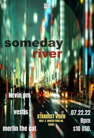 Someday River, Kevin Pm, Vestis, Merlin the Cat