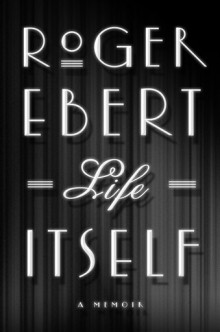 roger-ebert-life-itselfjpg
