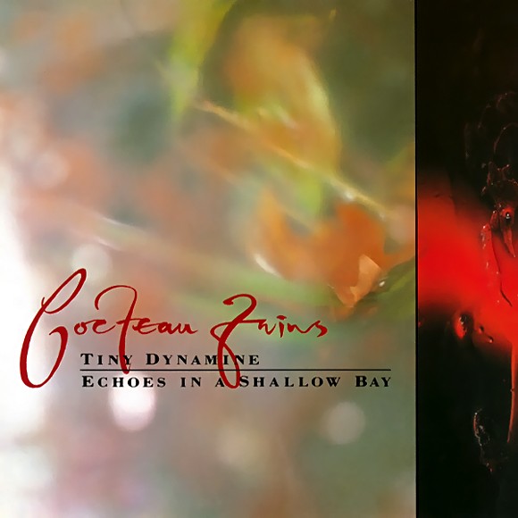 30 Years Later: Cocteau Twins - 'Tiny Dynamine' and 'Echoes in a Shallow Bay' EPs